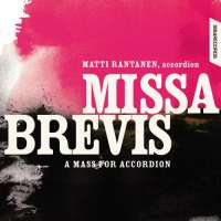 Matti Rantanen: Missa Brevis - Mass for accordion
